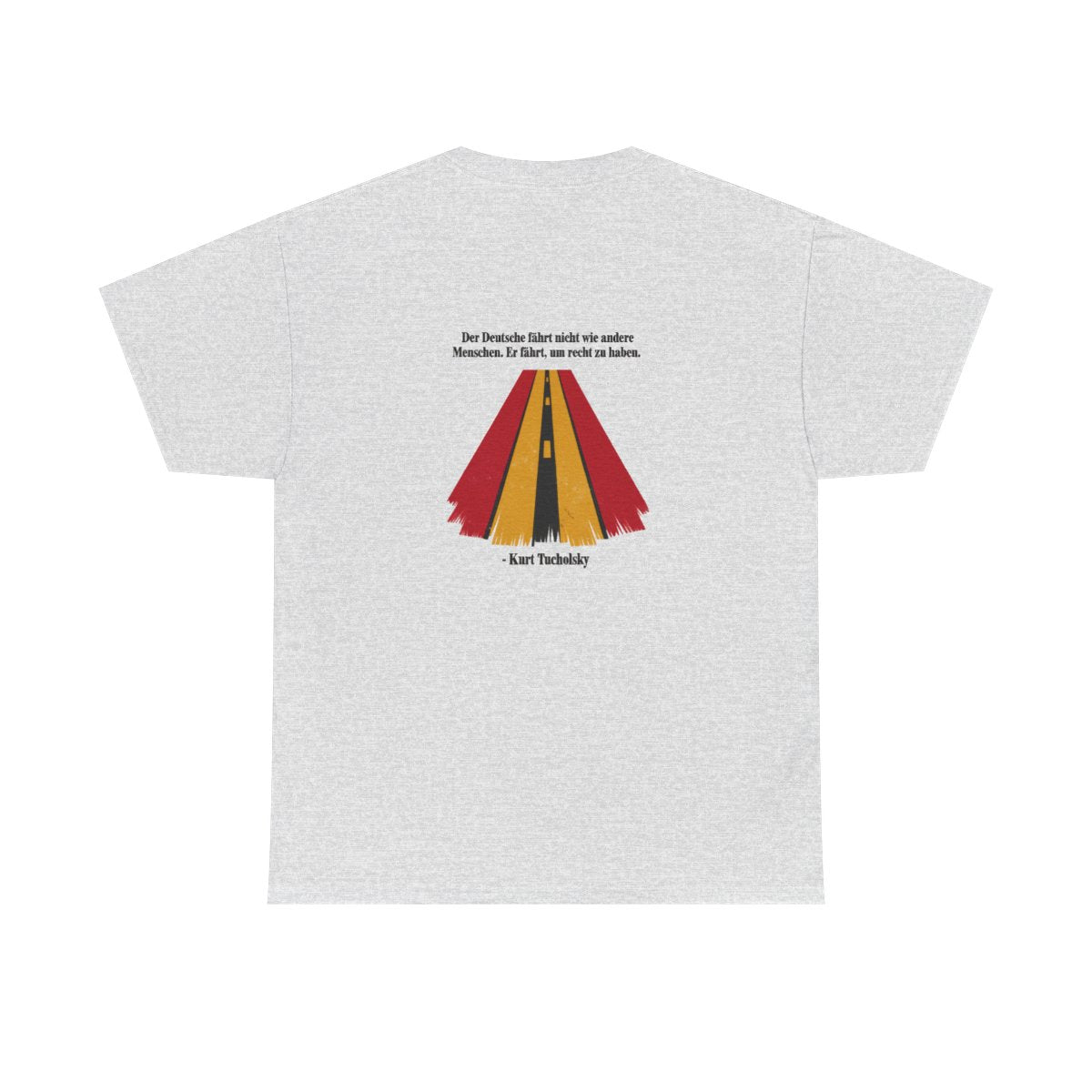 Unisex T-Shirt mit Zitat - Tucholsky - Fährt um recht zu haben (Druck hinten) – back