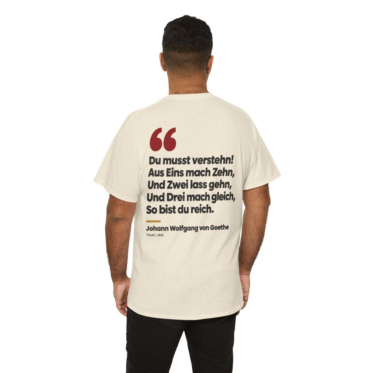 Unisex T-Shirt mit Zitat - Goethe - Du musst verstehn (Druck hinten) – person-6-back