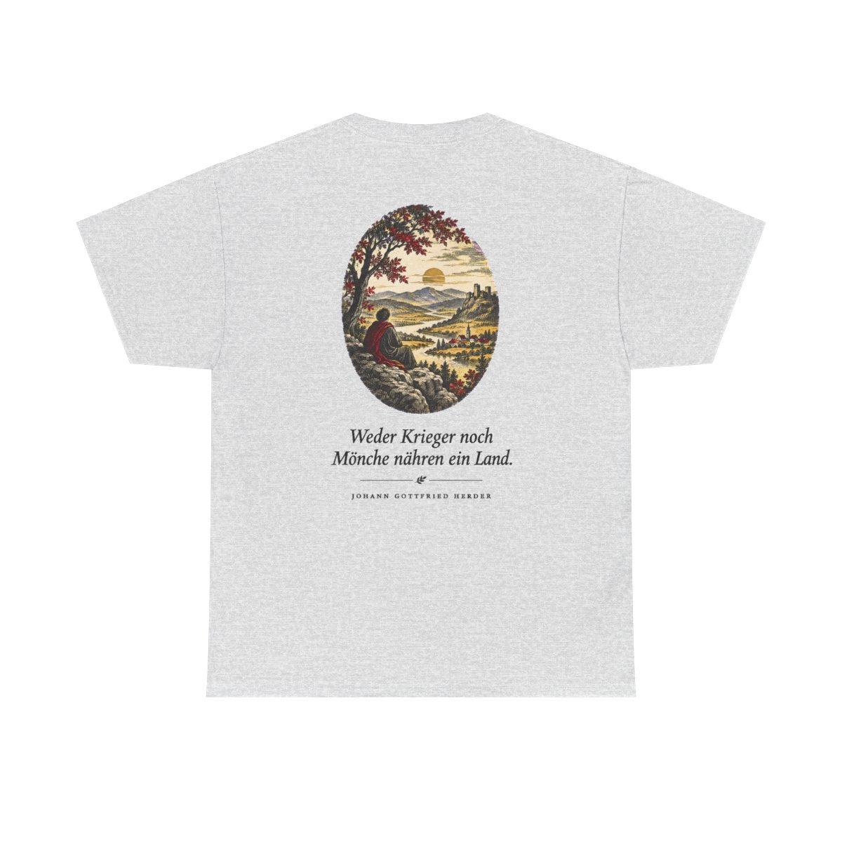 Unisex T-Shirt mit Zitat - Herder - Weder Krieger noch Mönche nähren ein Land (Druck hinten) – back