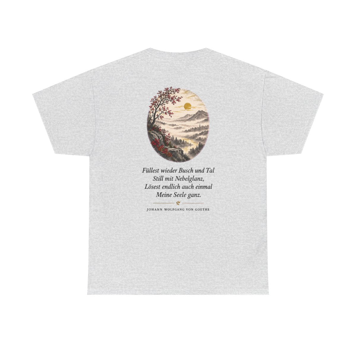 Unisex T-Shirt mit Zitat - Goethe - Füllest wieder Busch und Tal (Druck hinten) – back
