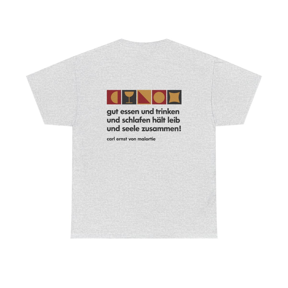 Unisex T-Shirt mit Zitat - Malortie - Essen Trinken Schlafen (Druck hinten) – back