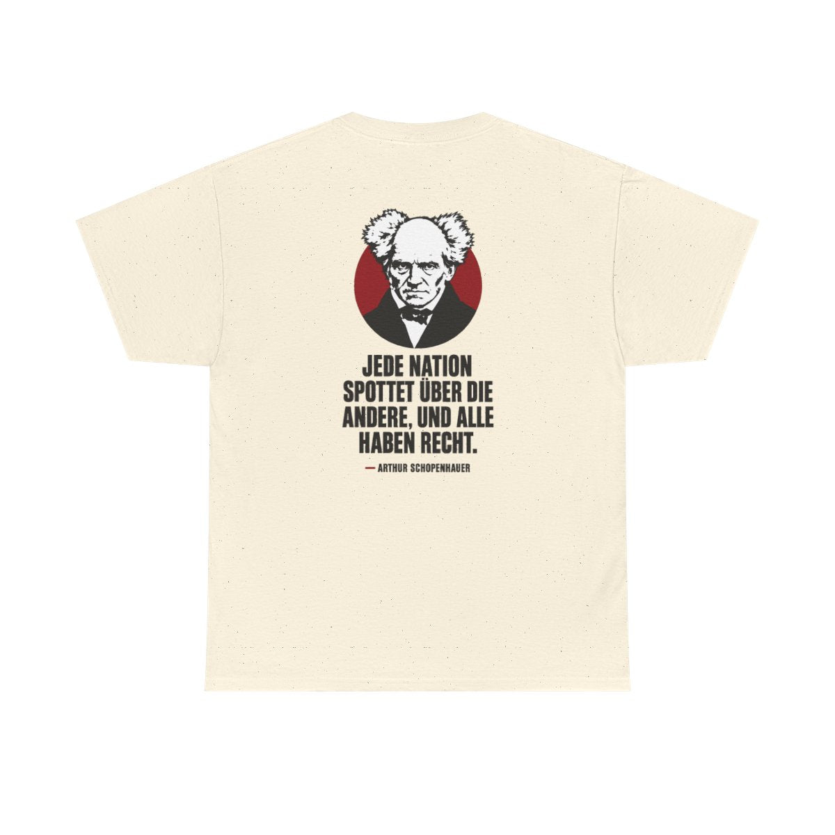 Unisex T-Shirt mit Zitat - Schopenhauer - Jede Nation spottet (Druck hinten) – back