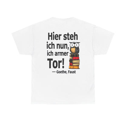 Unisex T-Shirt mit Zitat - Goethe - Ich armer Tor (Druck hinten) – back