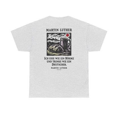 Unisex T-Shirt mit Zitat - Luther - Ich esse wie ein Böhme Holzschnitt (Druck hinten) – back