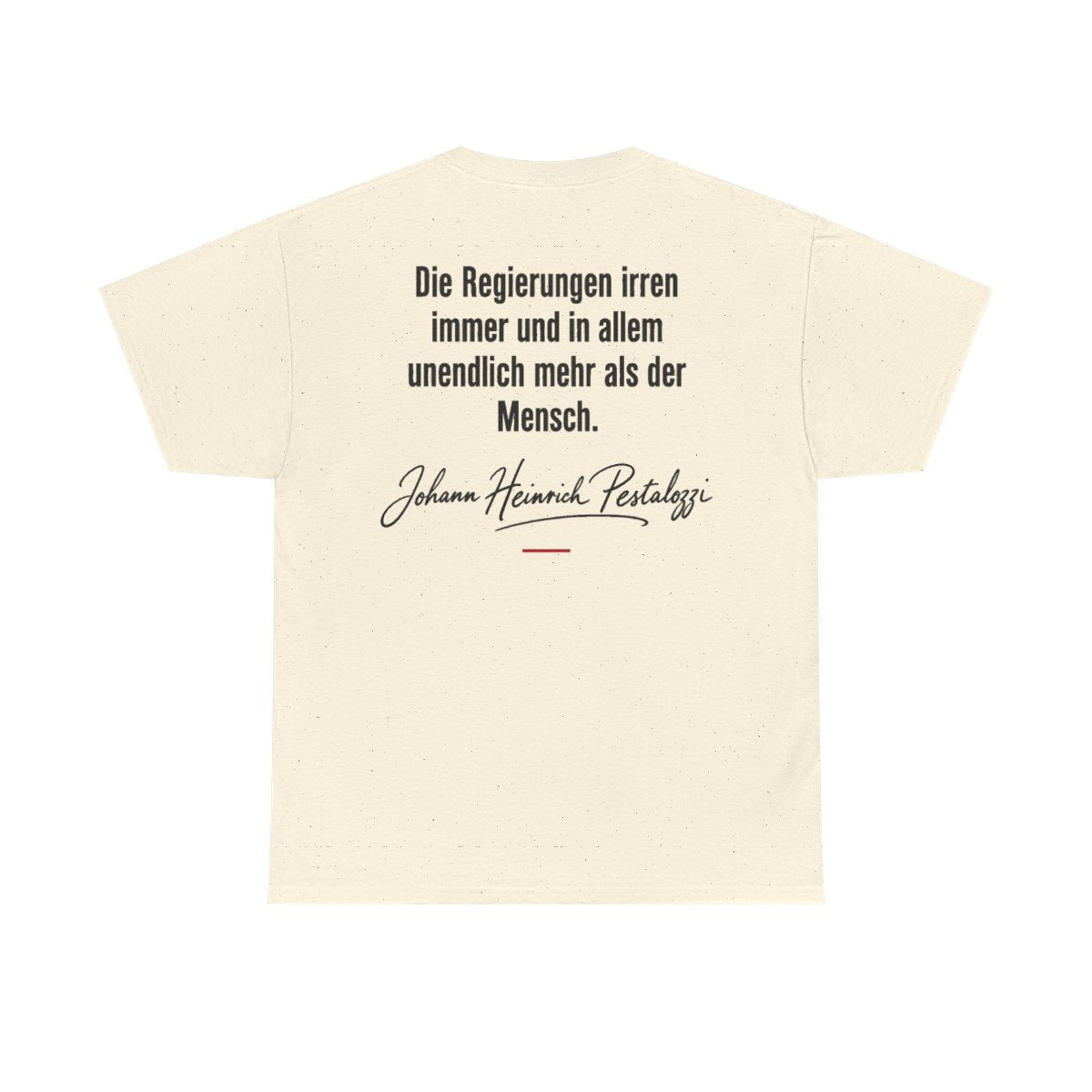 Unisex T-Shirt mit Zitat - Pestalozzi - Die Regierungen irren immer (Druck hinten) – back
