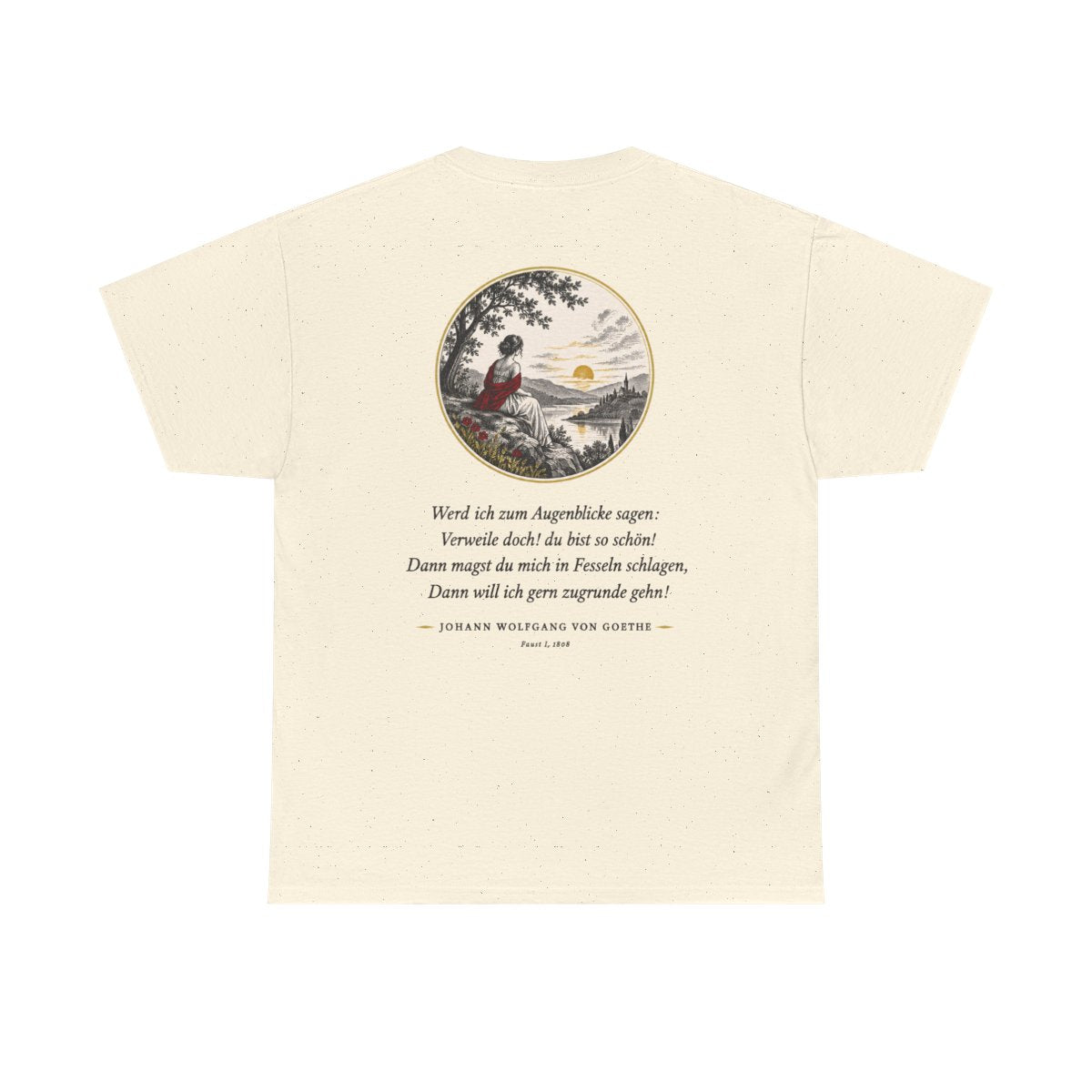 Unisex T-Shirt mit Zitat - Goethe - Werd ich zum Augenblicke sagen (Druck hinten) – back