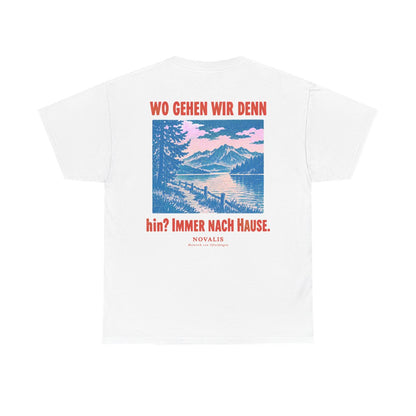 Unisex T-Shirt mit Zitat - Novalis - Wo gehen wir denn hin (Druck hinten) – back