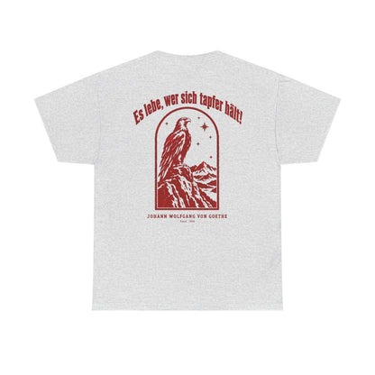 Unisex T-Shirt mit Zitat - Goethe - Es lebe, wer sich tapfer hält Vintage (Druck hinten) – back