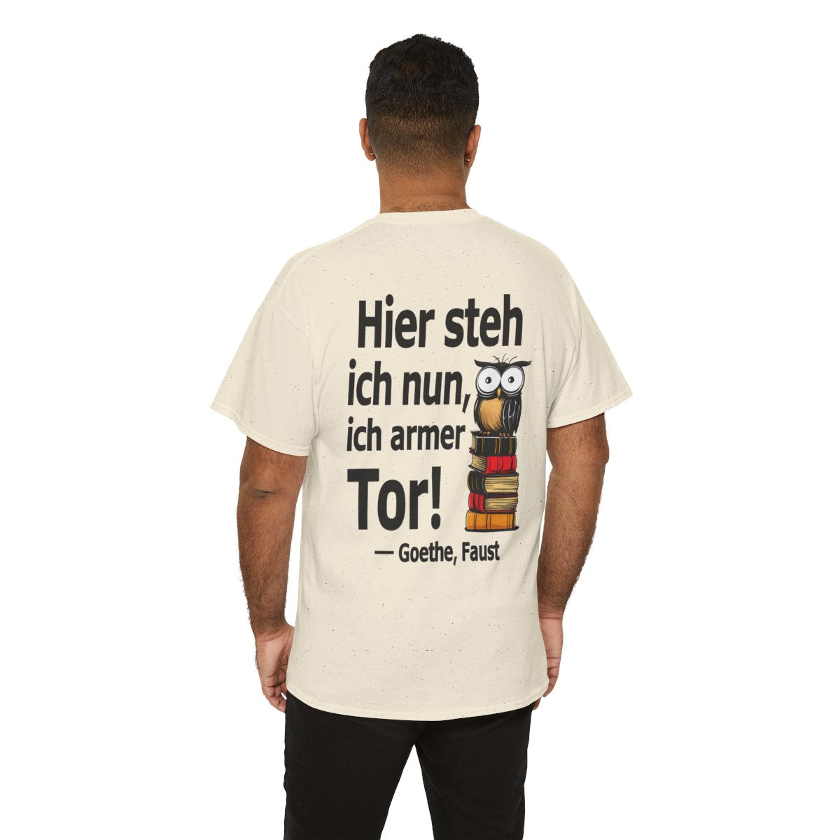 Unisex T-Shirt mit Zitat - Goethe - Ich armer Tor (Druck hinten) – person-6-back