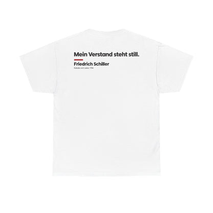 Unisex T-Shirt mit Zitat - Schiller - Mein Verstand steht still Klartext (Druck hinten) – back