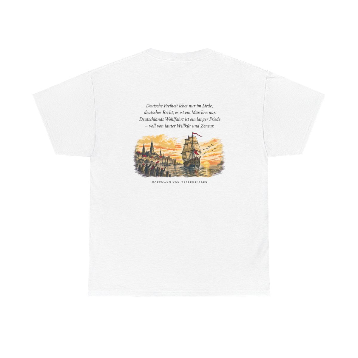 Unisex T-Shirt mit Zitat - Fallersleben - Deutsche Freiheit lebet nur im Liede (Druck hinten) – back