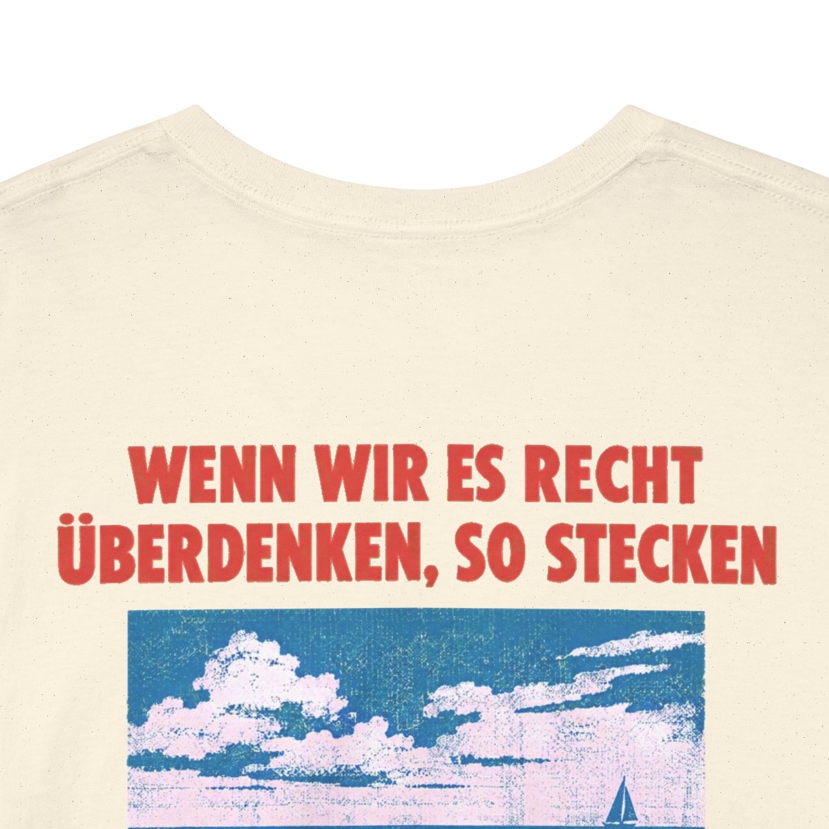 Unisex T-Shirt mit Zitat - Heine - Wenn wir es recht überdenken (Druck hinten) – back-collar-closeup
