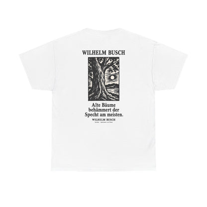 Unisex T-Shirt mit Zitat - Busch - Alte Bäume behämmert der Specht am meisten Holzschnitt (Druck hinten) – back