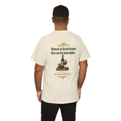 Unisex T-Shirt mit Zitat - Busch - Rotwein für alte Knaben Fraktur (Druck hinten) – person-6-back