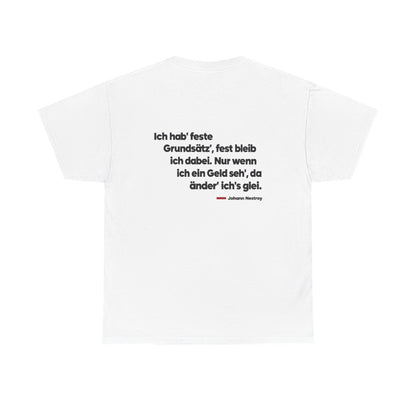 Unisex T-Shirt mit Zitat - Nestroy - Feste Grundsätze (Druck hinten) – back