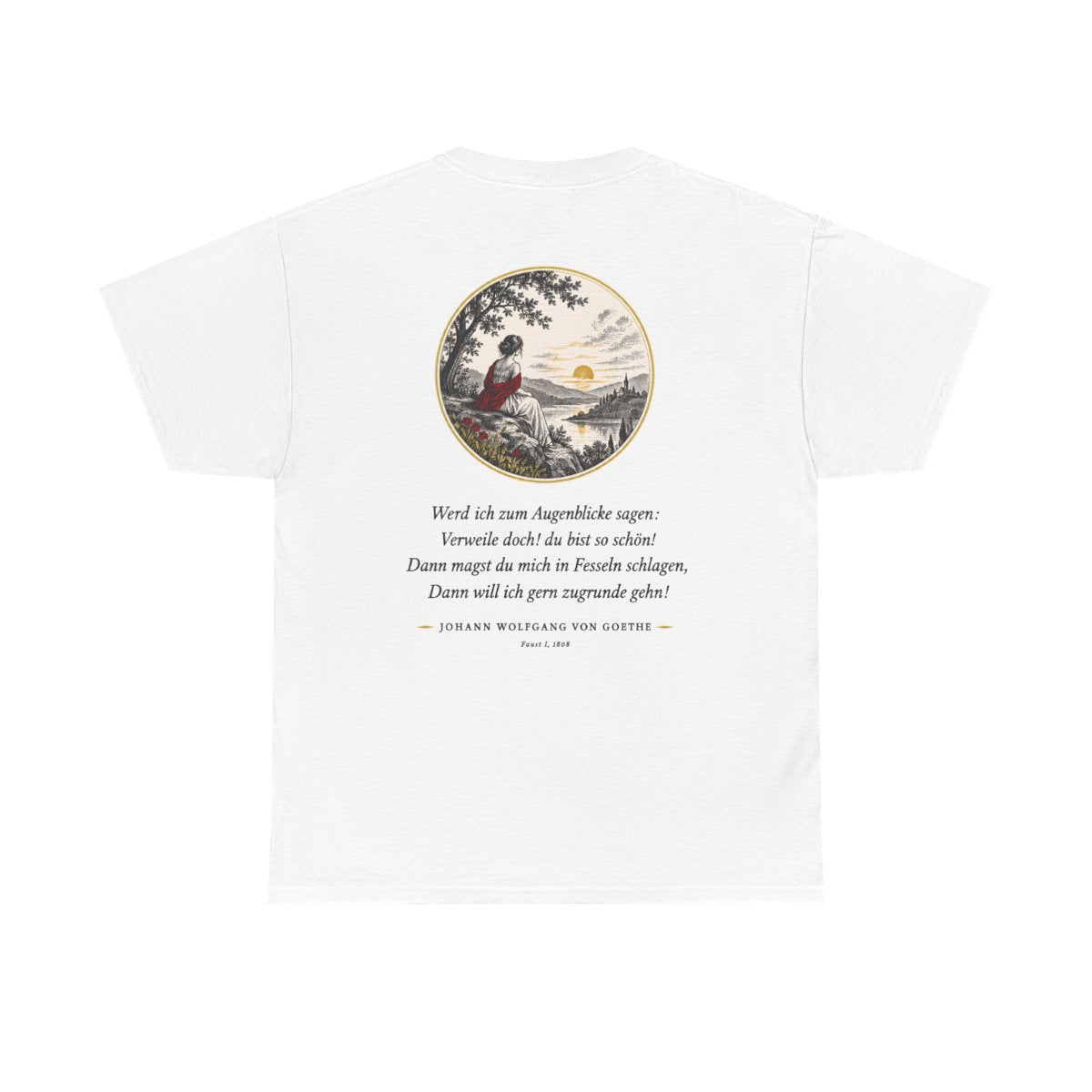 Unisex T-Shirt mit Zitat - Goethe - Werd ich zum Augenblicke sagen (Druck hinten) – back