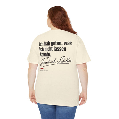 Unisex T-Shirt mit Zitat - Schiller - Ich hab getan (Druck hinten) – person-5-back