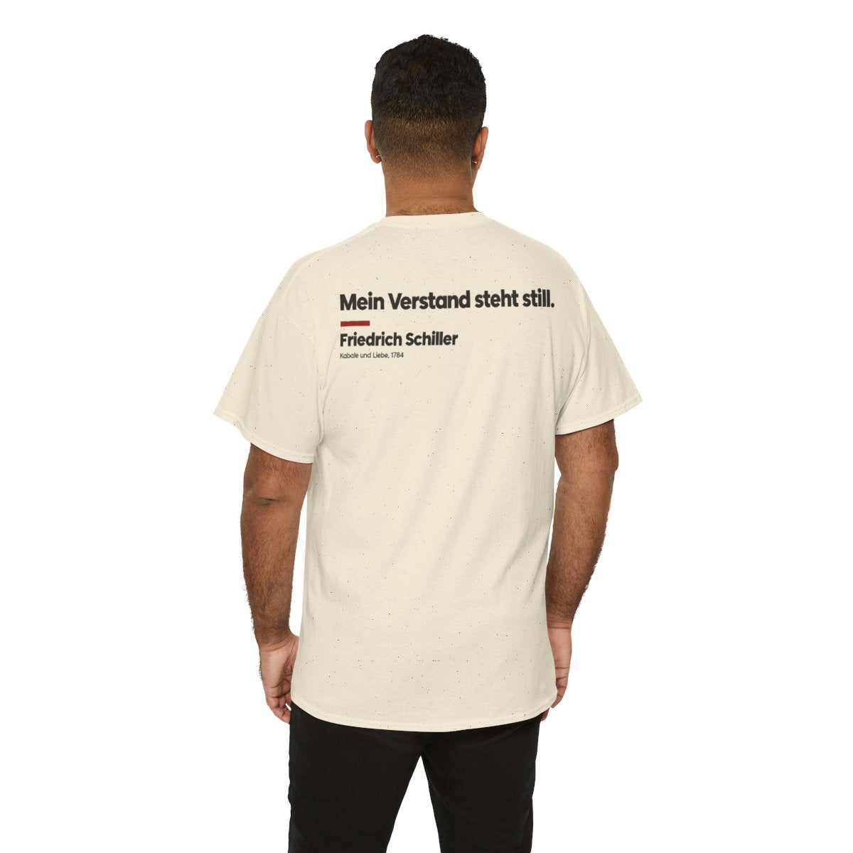 Unisex T-Shirt mit Zitat - Schiller - Mein Verstand steht still Klartext (Druck hinten) – person-6-back