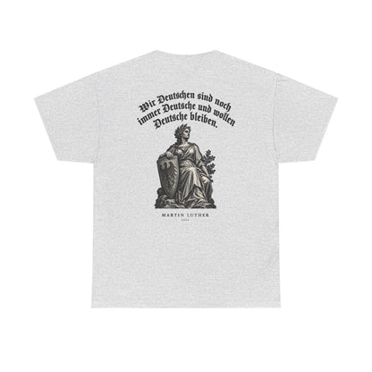 Unisex T-Shirt mit Zitat - Luther - Wir Deutschen sind noch immer Gravur (Druck hinten) – back