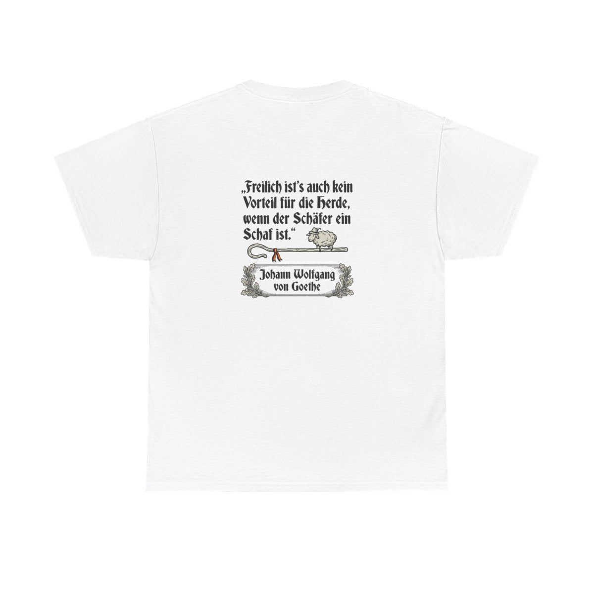 Unisex T-Shirt mit Zitat - Goethe - Schäfer ein Schaf (Druck hinten) – back