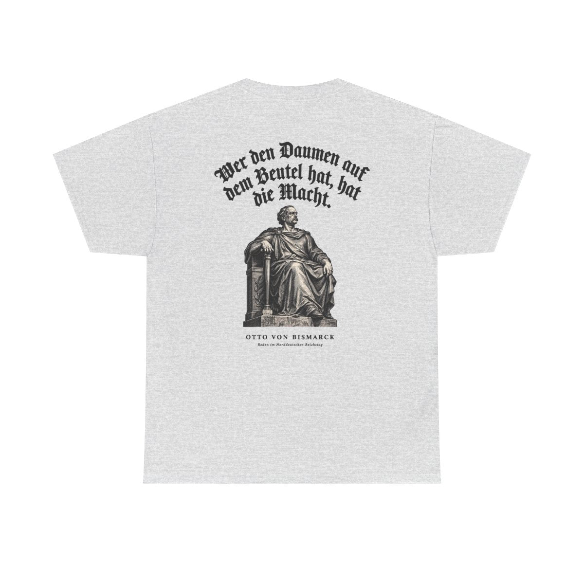 Unisex T-Shirt mit Zitat - Bismarck - Wer den Daumen (Druck hinten) – back