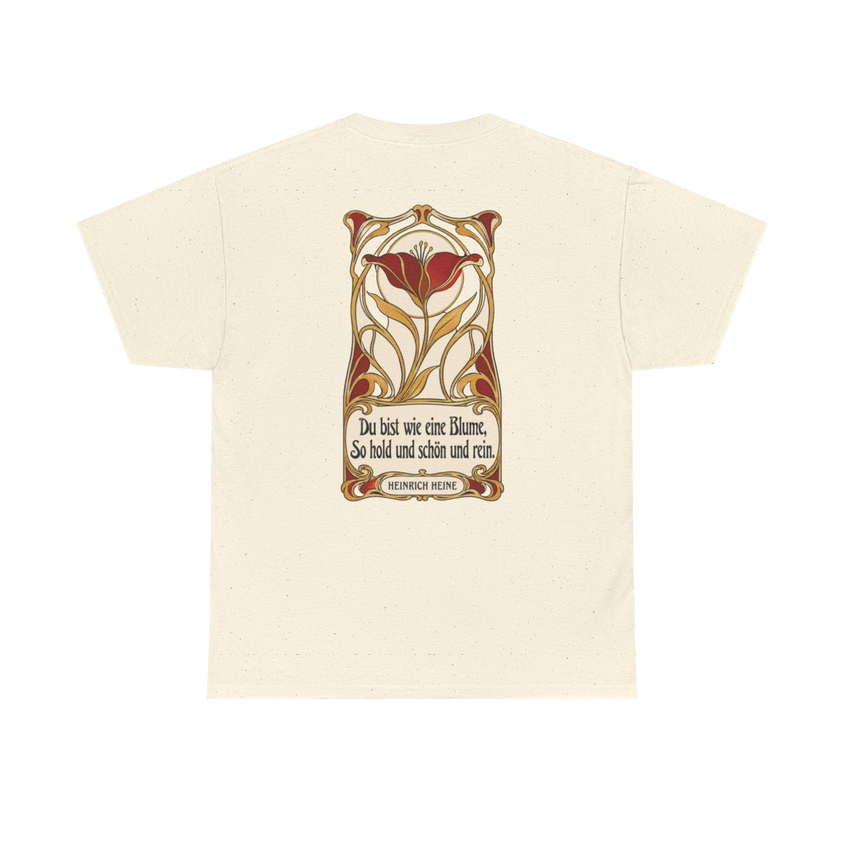 Unisex T-Shirt mit Zitat - Heine - Du bist wie eine Blume Jugendstil (Druck hinten) – back