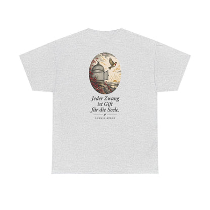 Unisex T-Shirt mit Zitat - Börne - Jeder Zwang ist Gift (Druck hinten) – back