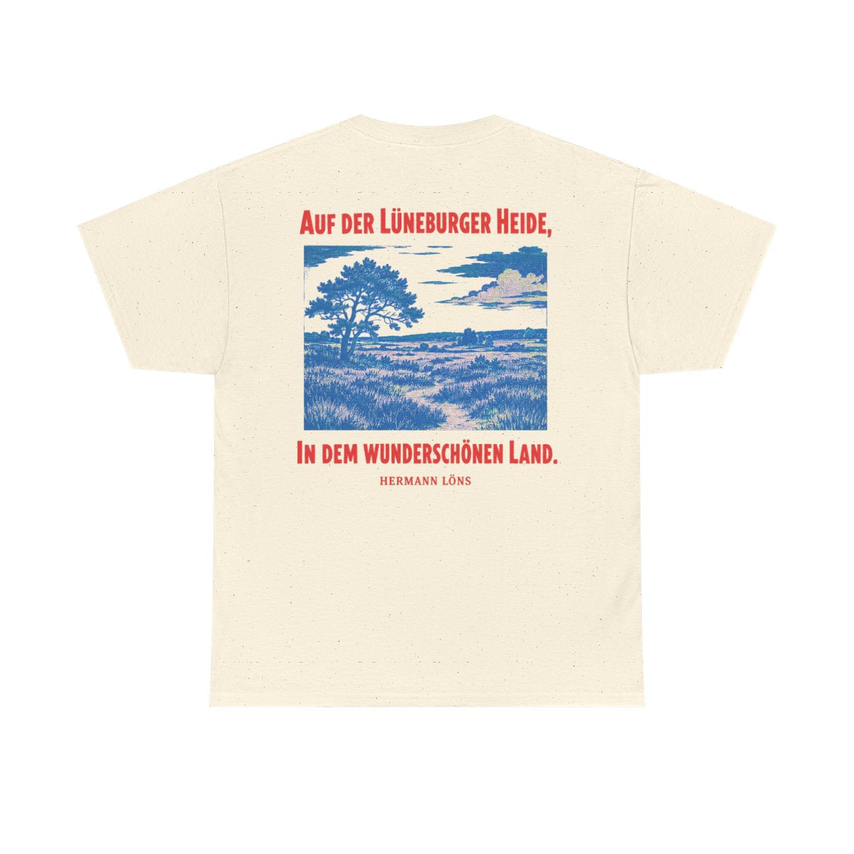 Unisex T-Shirt mit Zitat - Löns - Auf der Lüneburger Heide (Druck hinten) – back