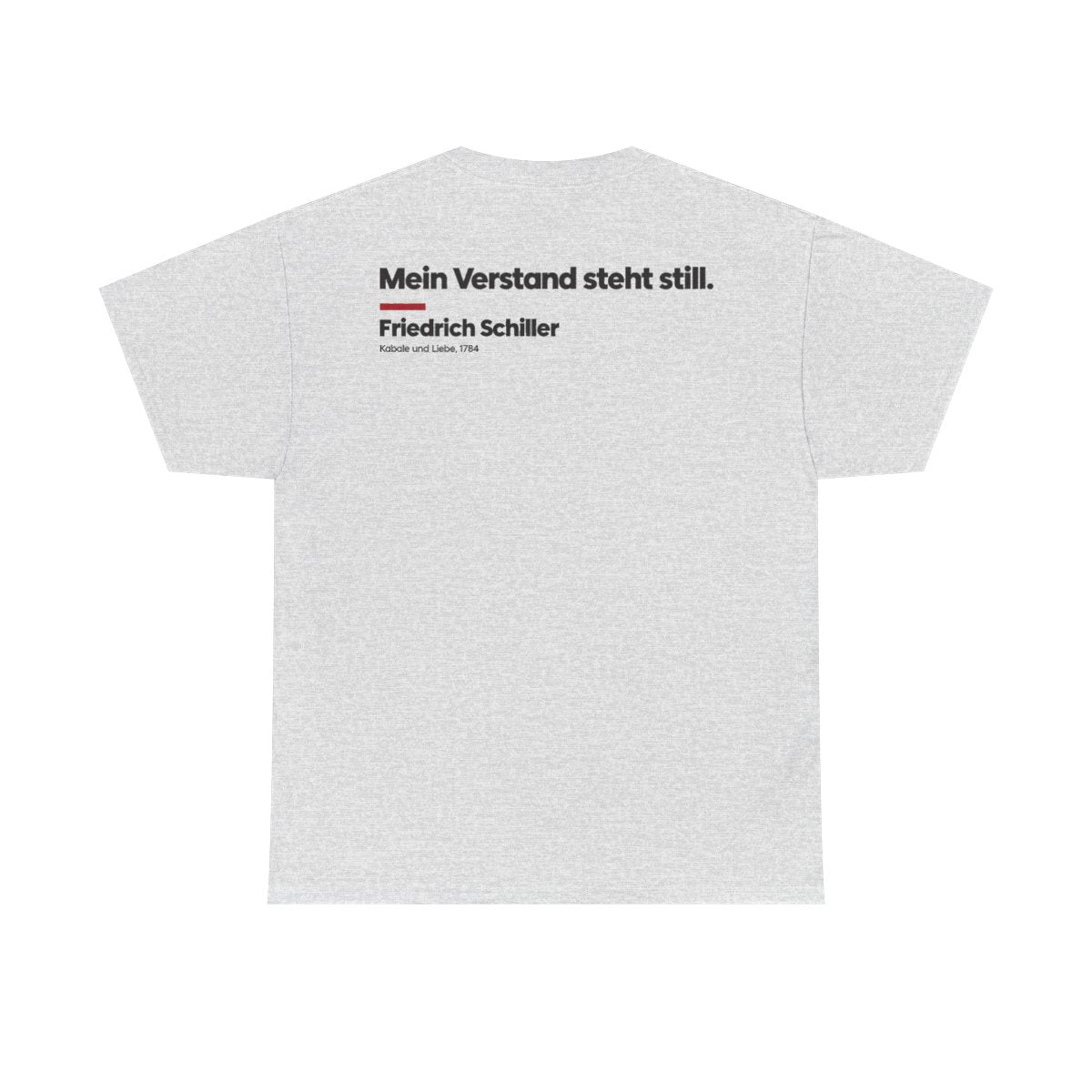 Unisex T-Shirt mit Zitat - Schiller - Mein Verstand steht still Klartext (Druck hinten) – back