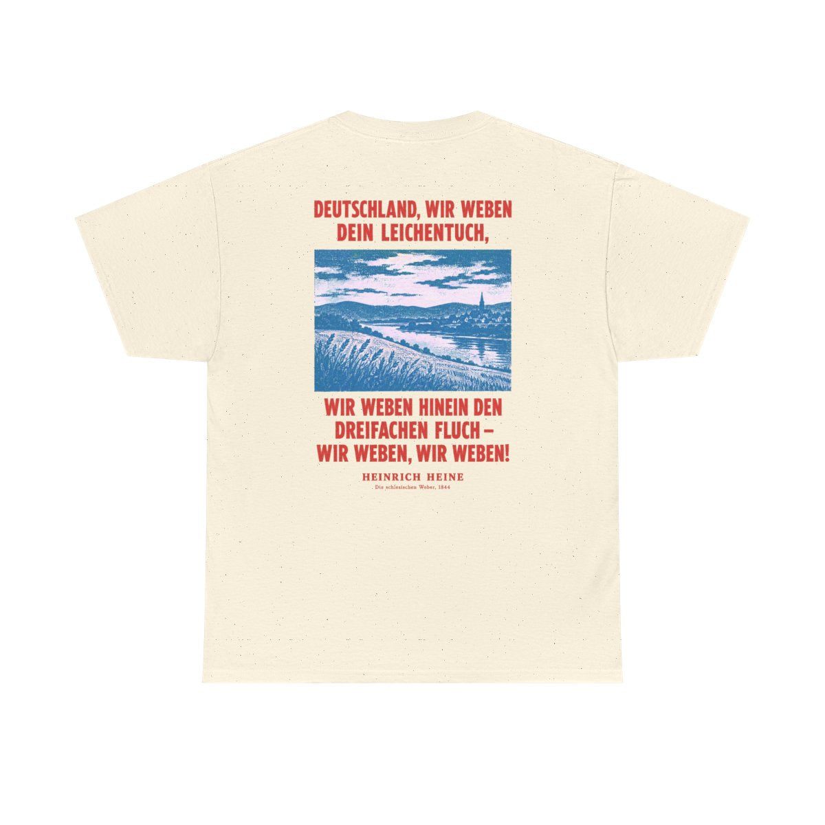 Unisex T-Shirt mit Zitat - Heine - Deutschland, wir weben dein Leichentuch (Druck hinten) – back