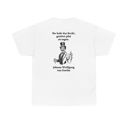 Unisex T-Shirt mit Zitat - Goethe - Gesittet pfui sagen (Druck hinten) – back