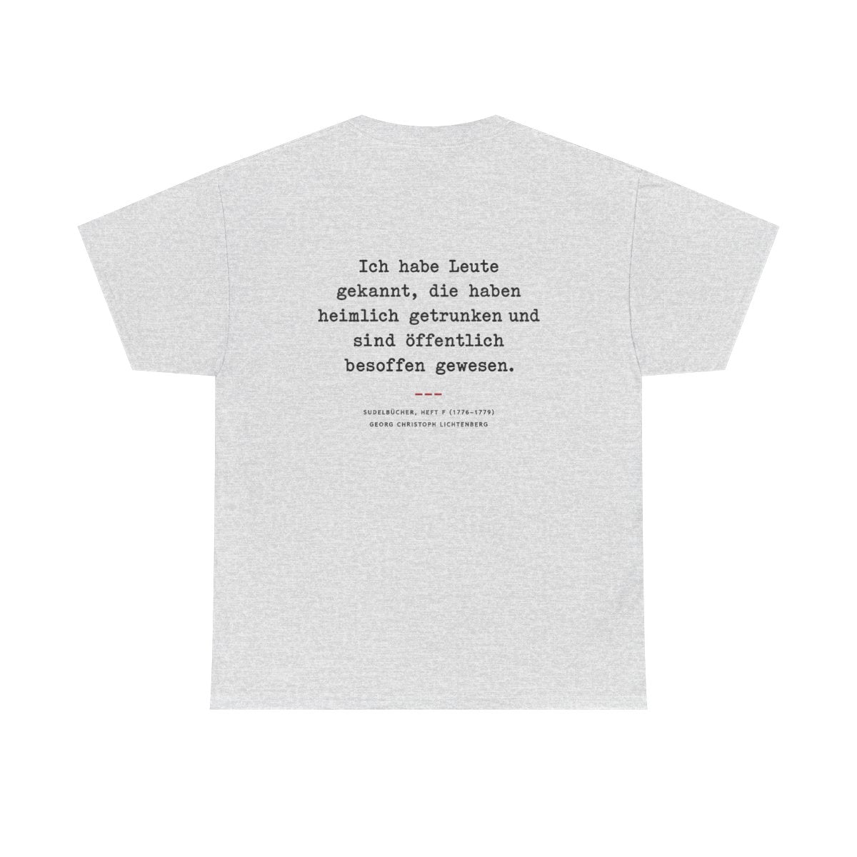Unisex T-Shirt mit Zitat - Lichtenberg - Heimlich getrunken (Druck hinten) – back