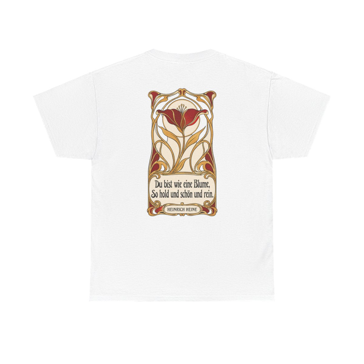 Unisex T-Shirt mit Zitat - Heine - Du bist wie eine Blume Jugendstil (Druck hinten) – back