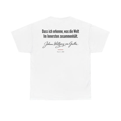 Unisex T-Shirt mit Zitat - Goethe - Dass ich erkenne, was die Welt Signatur (Druck hinten) – back