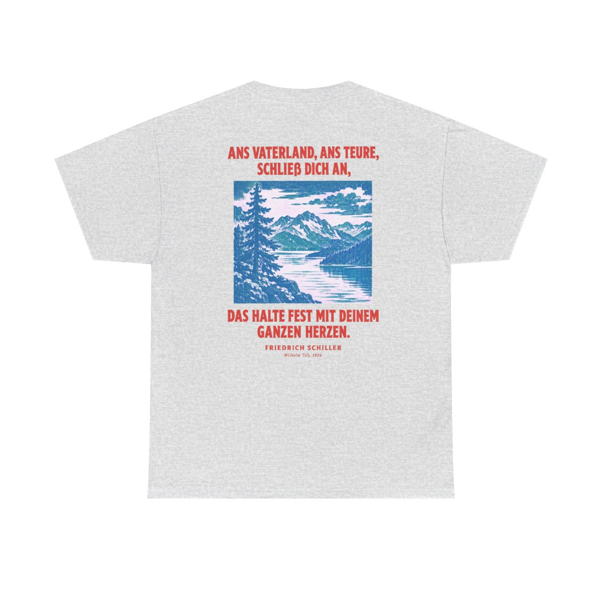 Unisex T-Shirt mit Zitat - Schiller - Ans Vaterland, ans teure, schließ dich an (Druck hinten) – back