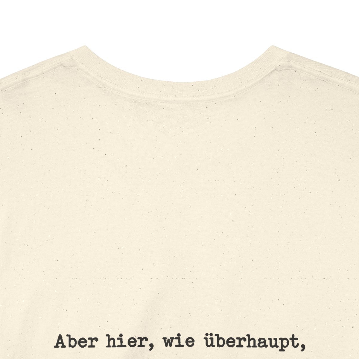 Unisex T-Shirt mit Zitat - Busch - Kommt anders als man glaubt (Druck hinten) – back-collar-closeup