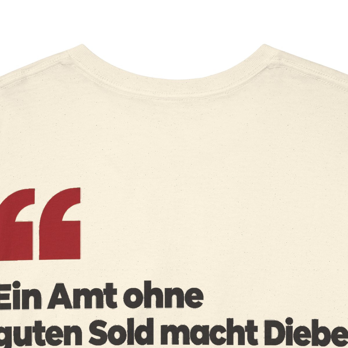 Unisex T-Shirt mit Zitat - Lehmann - Ein Amt ohne guten Sold macht Diebe (Druck hinten) – back-collar-closeup