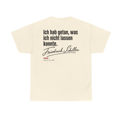 Unisex T-Shirt mit Zitat - Schiller - Ich hab getan (Druck hinten) – back