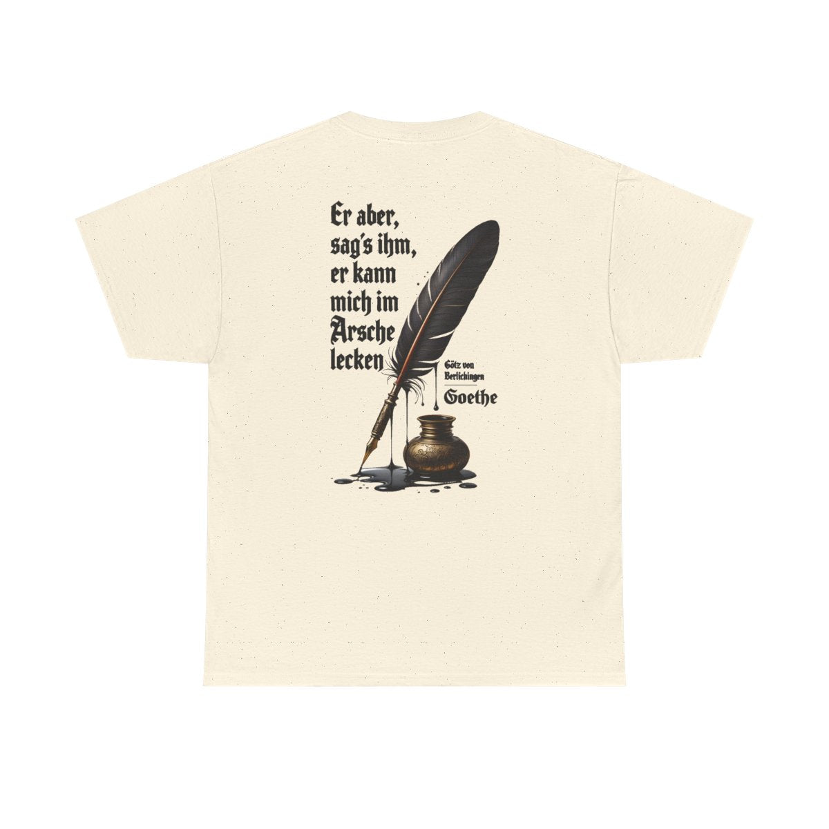 Unisex T-Shirt mit Zitat - Goethe - Er kann mich im Arsche lecken (Druck hinten) – back