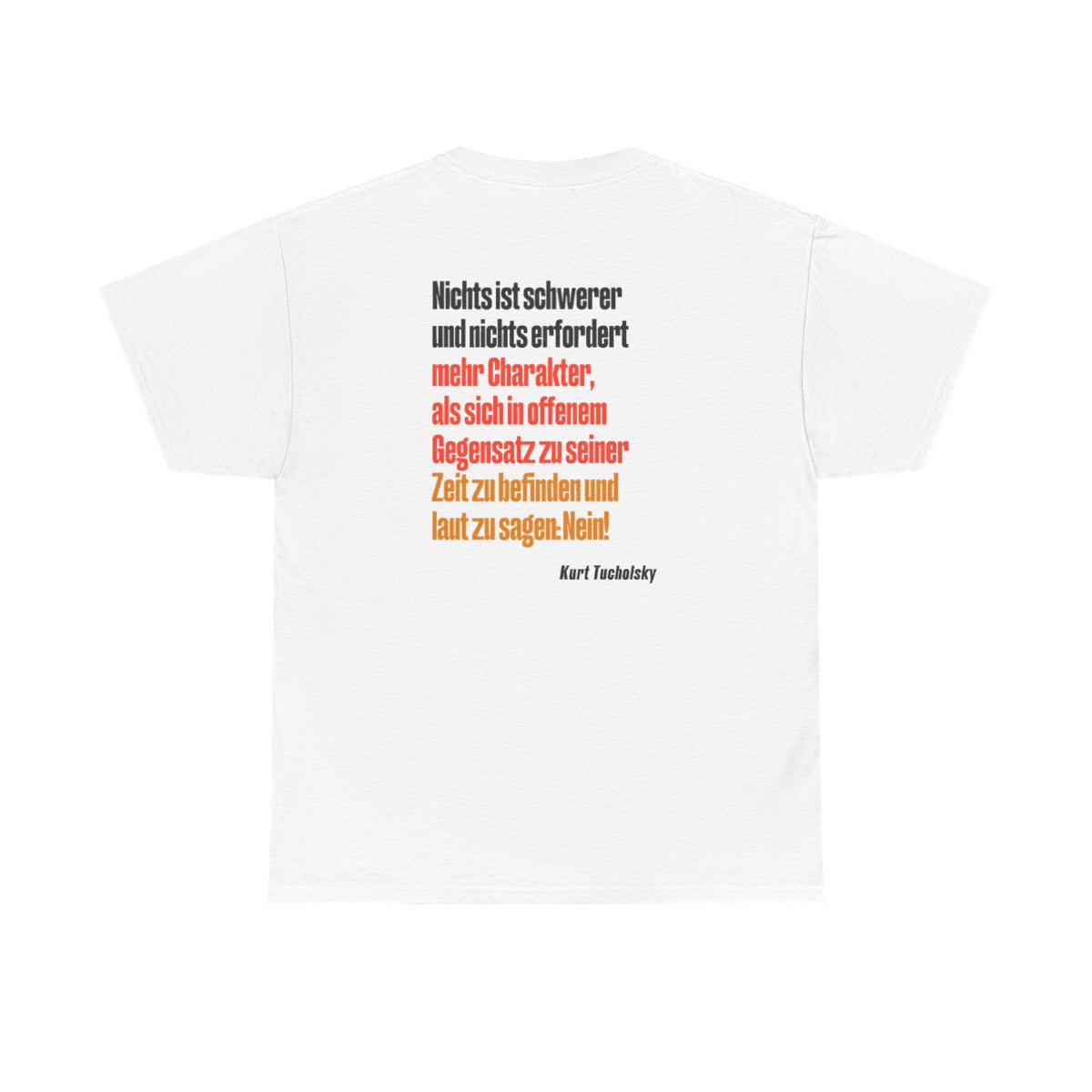 Unisex T-Shirt mit Zitat - Tucholsky - Laut Nein sagen (Druck hinten) – back