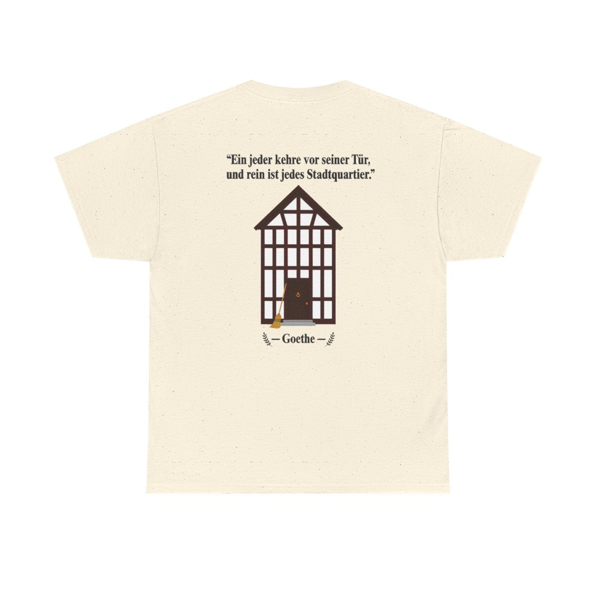 Unisex T-Shirt mit Zitat - Goethe - Vor seiner Tür kehren (Druck hinten) – back