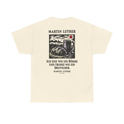 Unisex T-Shirt mit Zitat - Luther - Ich esse wie ein Böhme Holzschnitt (Druck hinten) – back