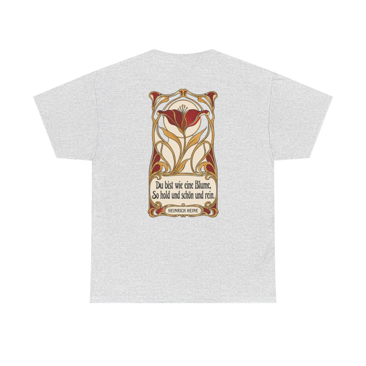 Unisex T-Shirt mit Zitat - Heine - Du bist wie eine Blume Jugendstil (Druck hinten) – back