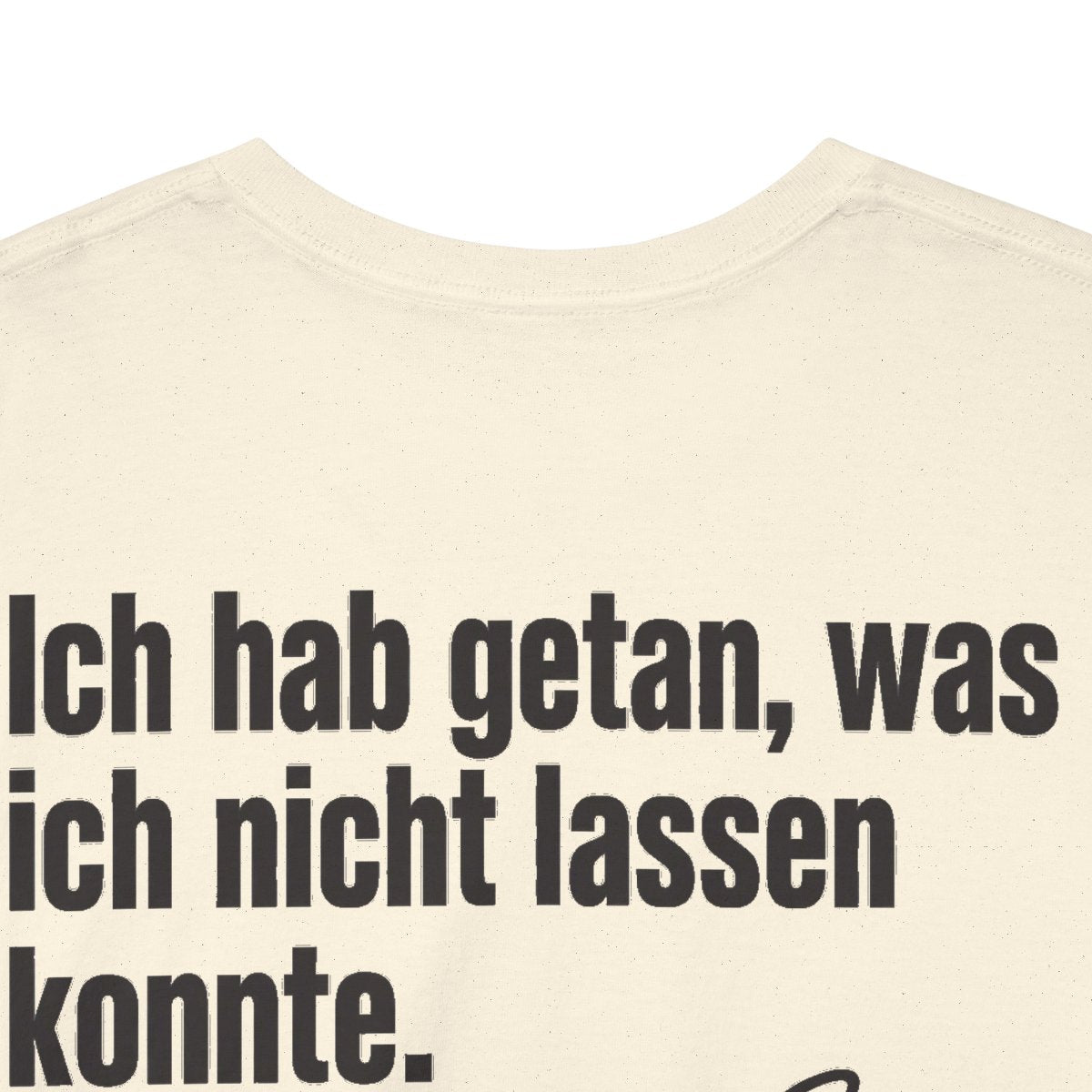 Unisex T-Shirt mit Zitat - Schiller - Ich hab getan (Druck hinten) – back-collar-closeup
