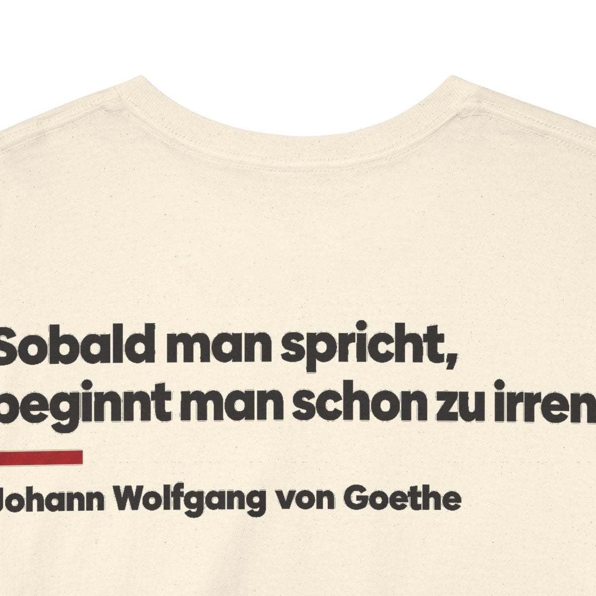 Unisex T-Shirt mit Zitat - Goethe - Sobald man spricht Klartext (Druck hinten) – back-collar-closeup