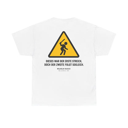 Unisex T-Shirt mit Zitat - Busch - Dieses war der erste Streich (Druck hinten) – back