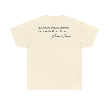 Unisex T-Shirt mit Zitat - Heine - Aus meinen großen Schmerzen (Druck hinten) – back