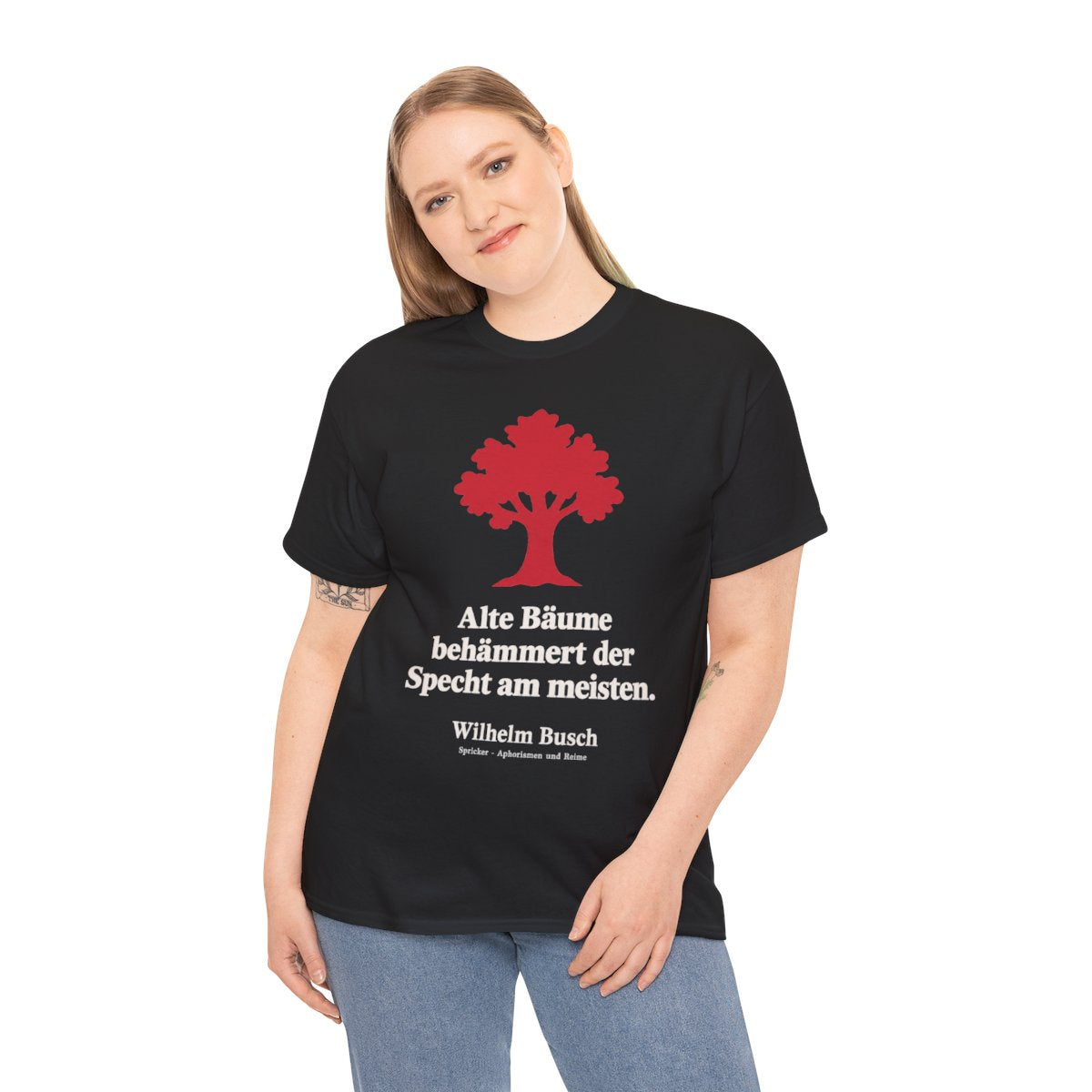 Unisex T-Shirt mit Zitat - Busch - Alte Bäume behämmert der Specht am meisten Symbol – person-2