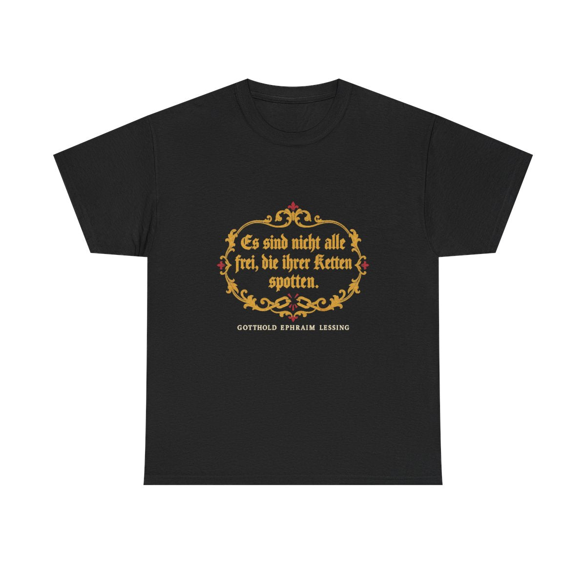 Unisex T-Shirt mit Zitat - Lessing - Ketten spotten – front