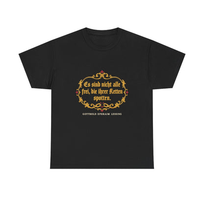 Unisex T-Shirt mit Zitat - Lessing - Ketten spotten – front